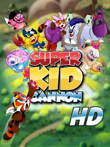 Super Kid Cannon HD cover artwork featuring Kid Cannon and the game characters around the title logo